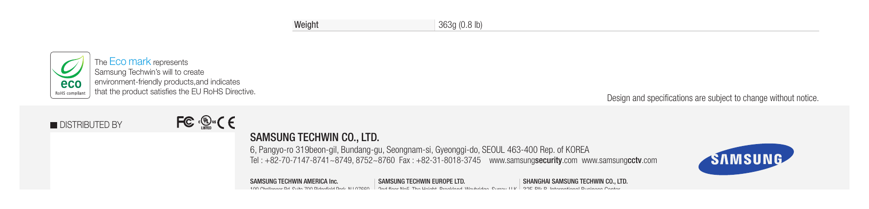 700TVL 外形尺寸圖 Unit : mm (inch) Lens Type DC auto iris｜重量 363g (0.8 lb) The Eco mark represents Samsung Techwin’s will to create enviro