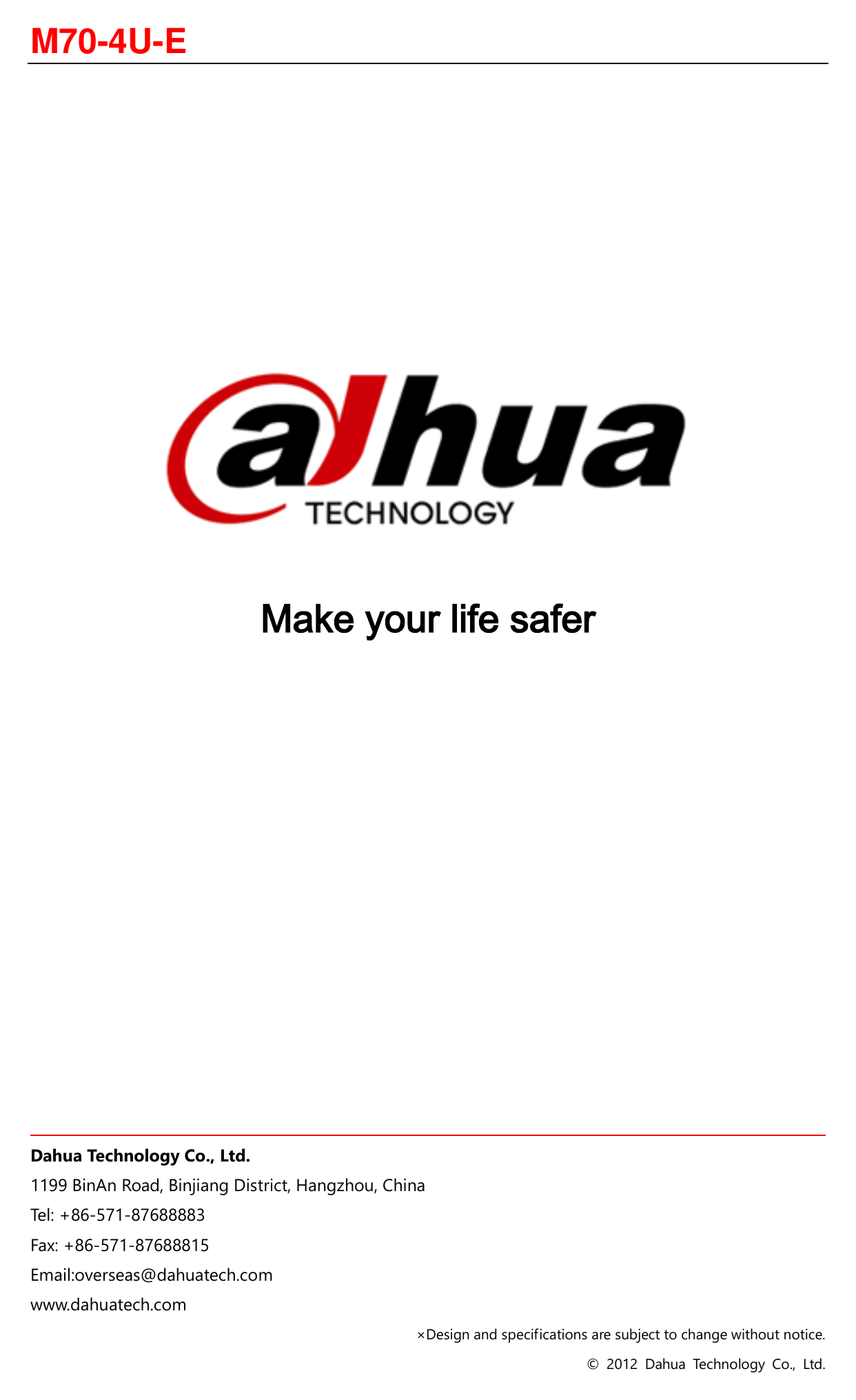 CONTROLLER-M70-4U-E 外形尺寸圖 4U, 482.6mm×496mm×177.8mm(W×D×H)｜重量 ≤25Kg (full configured) Make your life safer ×Design and specifications are subject