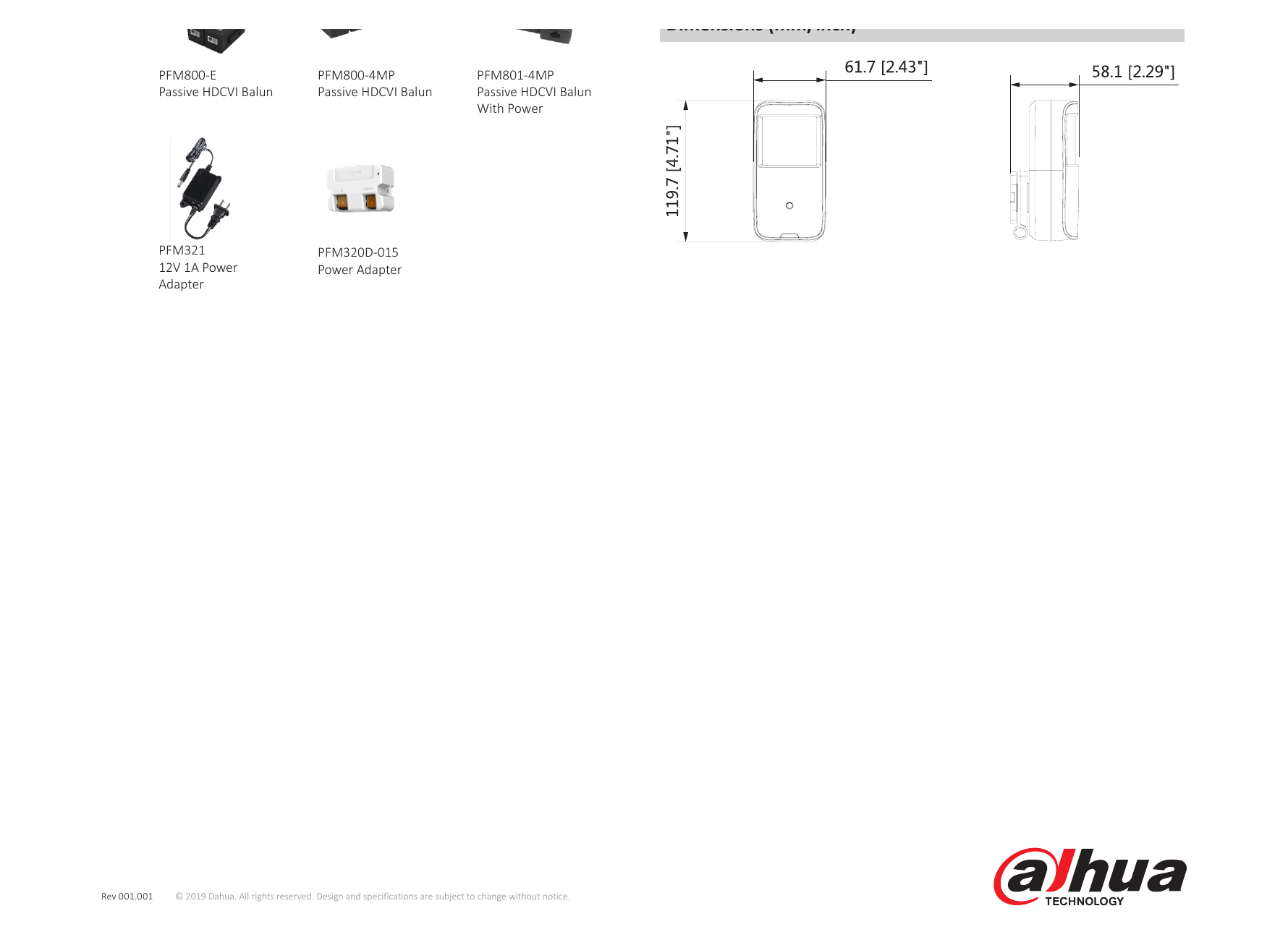 DH-HAC-ME1200A 外形尺寸圖 120mm×62mm×58mm (4.72"×2.44"×2.28") 125px/m 2.8mm: 8m(27ft) Recognize (38px/ft) 3.6mm: 10m(32ft) Net Weight 0.13kg (0.29