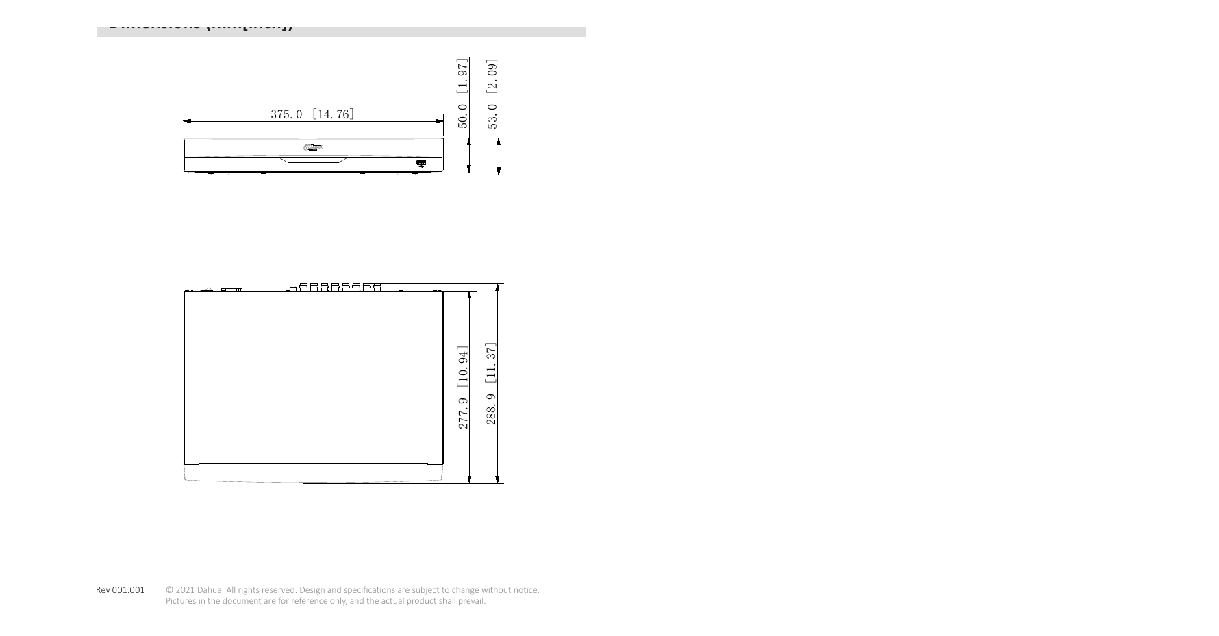 DH-XVR5216AN-4KL-I2 外形尺寸圖 9 (14.76'' × 11.30'' × 2.09'') 1 2 10 Net Weight 1.8 kg (4.0 lb) (without HDD)｜Unit: mm