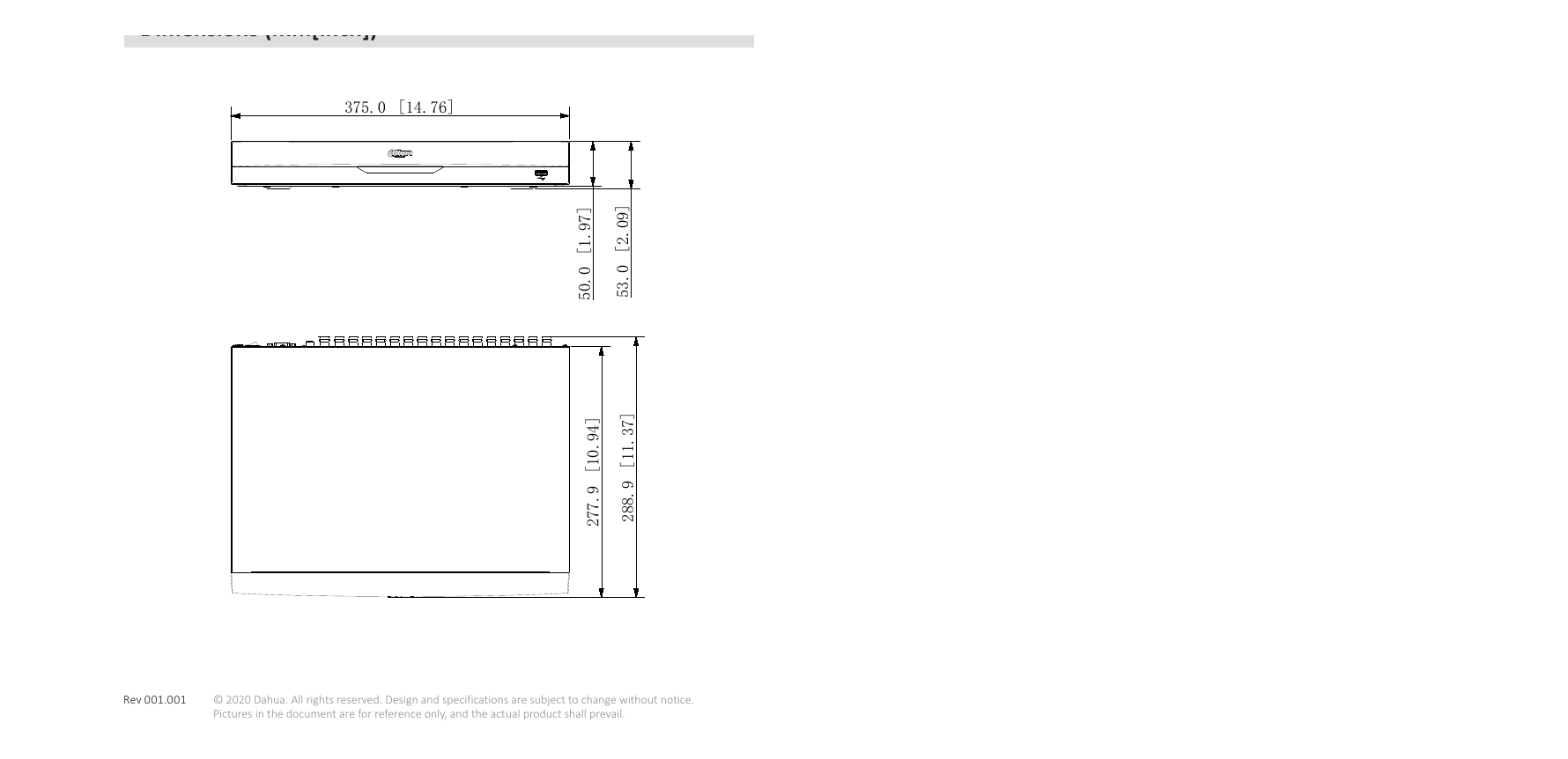 DH-XVR5232AN-I2 外形尺寸圖 1 2 3 10 11 (14.76'' × 11.30'' × 2.09'') Net Weight 1.9 kg (4.2 lb) (without HDD)｜Unit: mm