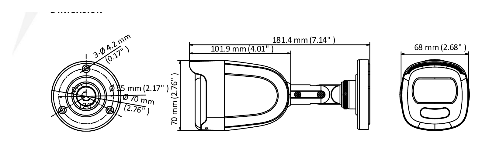 DS-2CE10DFT-F28 外形尺寸圖 181.4 mm × 70 mm × 68 mm (7.14" × 2.75" × 2.68")｜重量 Approx. 390 g (0.86 lb.)｜Unit: mm