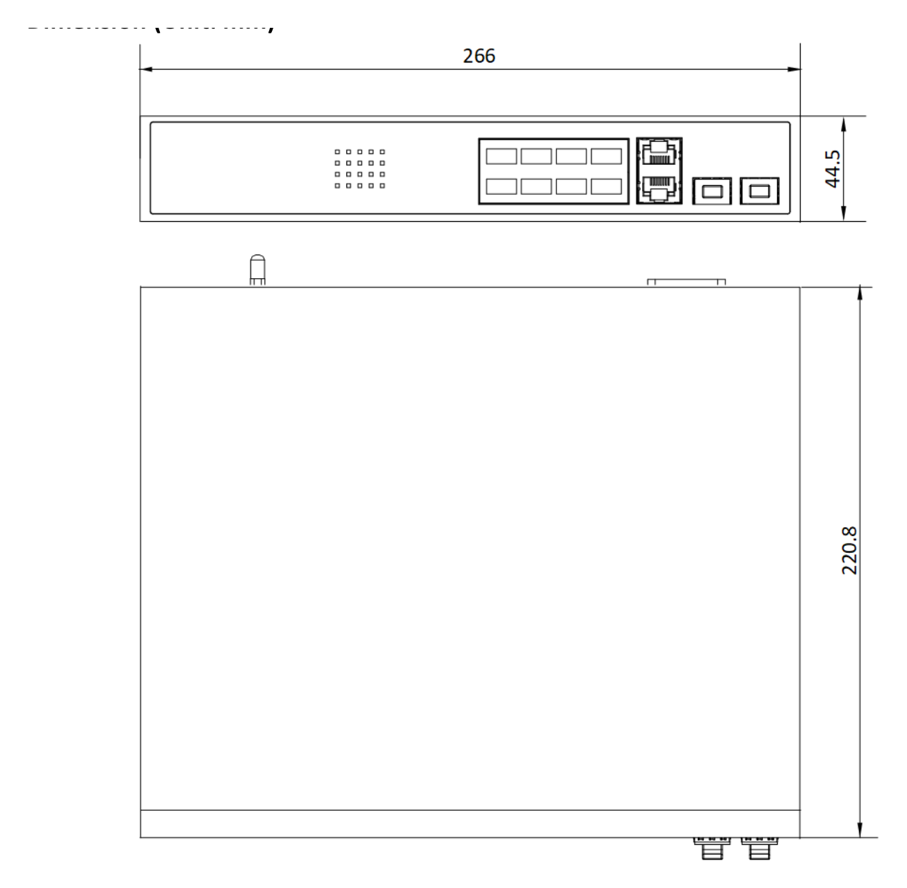 DS-3E1310P-SI 外形尺寸圖 266.00 mm × 44.50 mm × 220.80 mm (10.47'' × 1.75'' × 8.69'')｜Unit: mm