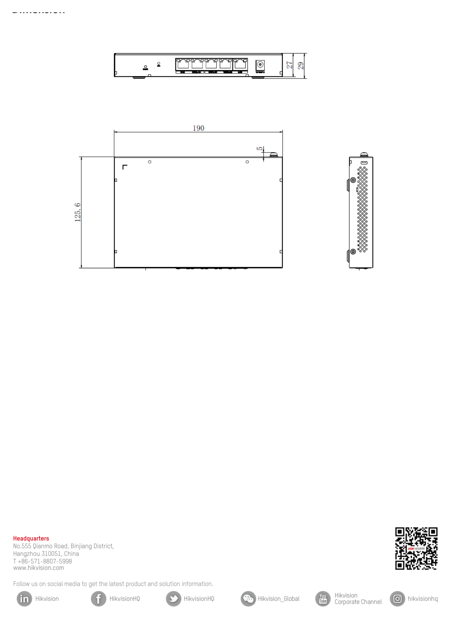 DS-3WG105G-SI 外形尺寸圖 190 mm × 125.6 mm × 29 mm (7.48'' × 4.94'' × 1.14'') AC Router × 1, Regulatory Compliance and Safety Information × 1, Qu
