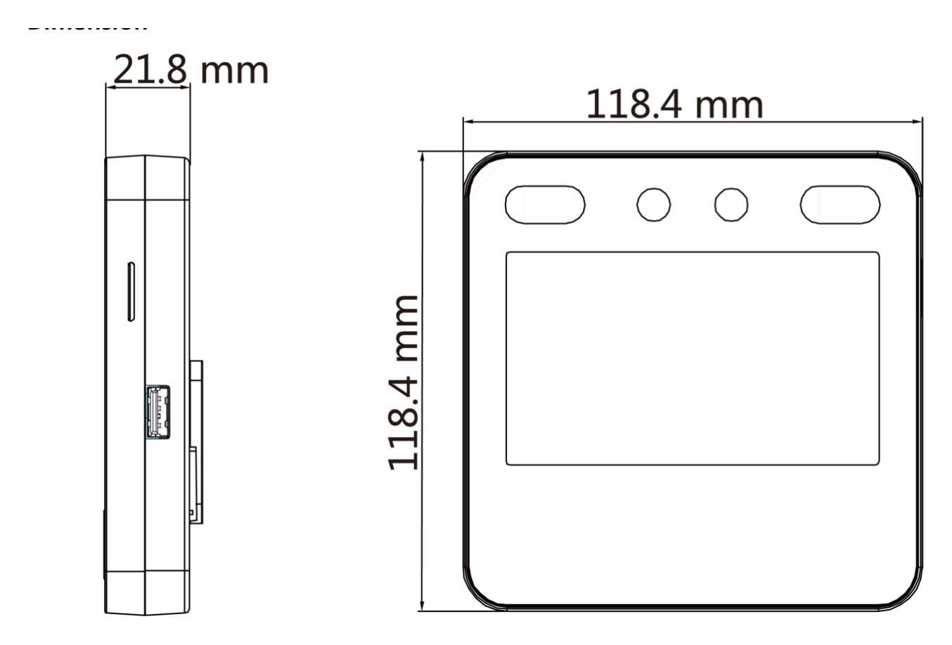 DS-K1A340X 外形尺寸圖 118.4 mm × 118.4 mm × 21.8 mm (4.7