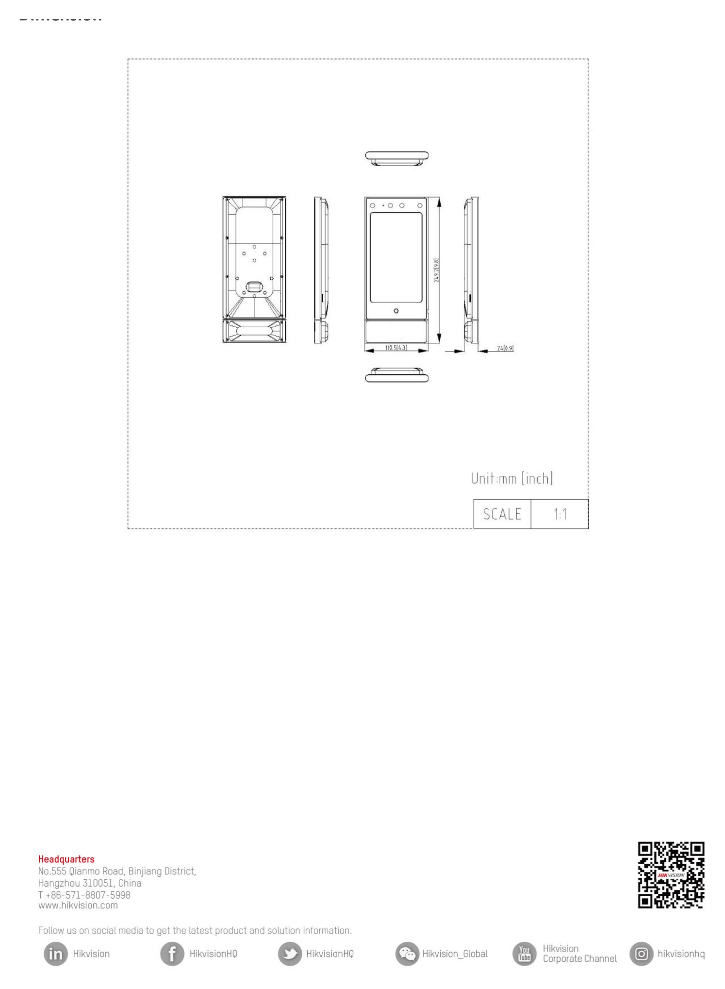 DS-K1T673DWX-BQR 外形尺寸圖 110.5 mm × 209.2 mm × 24 mm (4.35" × 8.24" × 0.94") Gross Weight：1.06 kg (2.34 lb) Net Weight：0.57 kg (1.26 lb) English,