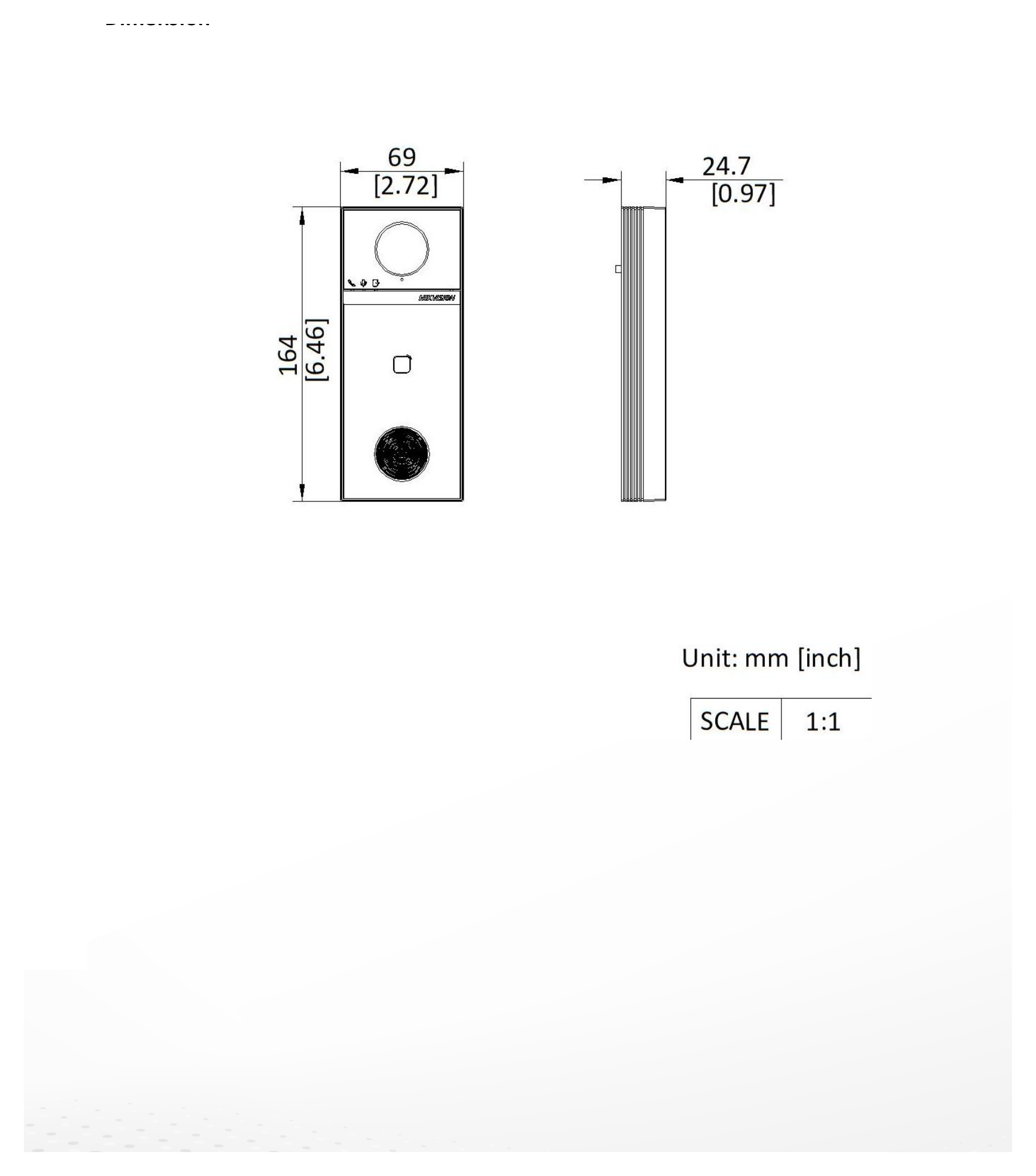 DS-KIS610-P 外形尺寸圖 164 mm × 69 mm × 24.7 mm (6.46" × 2.72" × 0.97")|重量 Without package: 273 g (0.61 lb),With package: 431g (0.95 lb) Front
