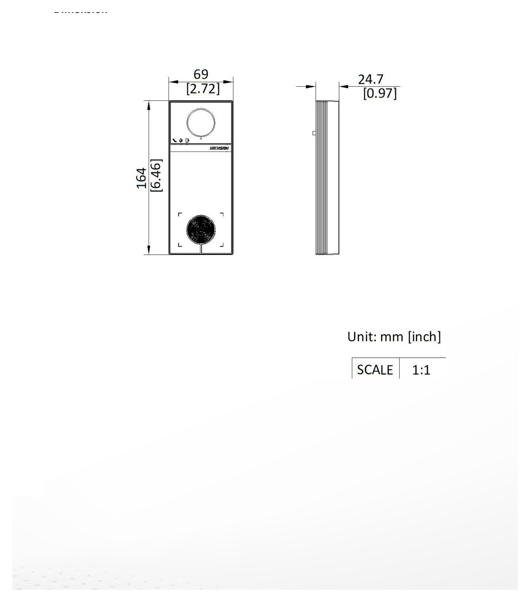 DS-KIS611-S 外形尺寸圖 164 mm × 69 mm × 24.7 mm (6.46" × 2.72" × 0.97")|重量 Without package: 273 g (0.61 lb),With package: 431g (0.95 lb) Front