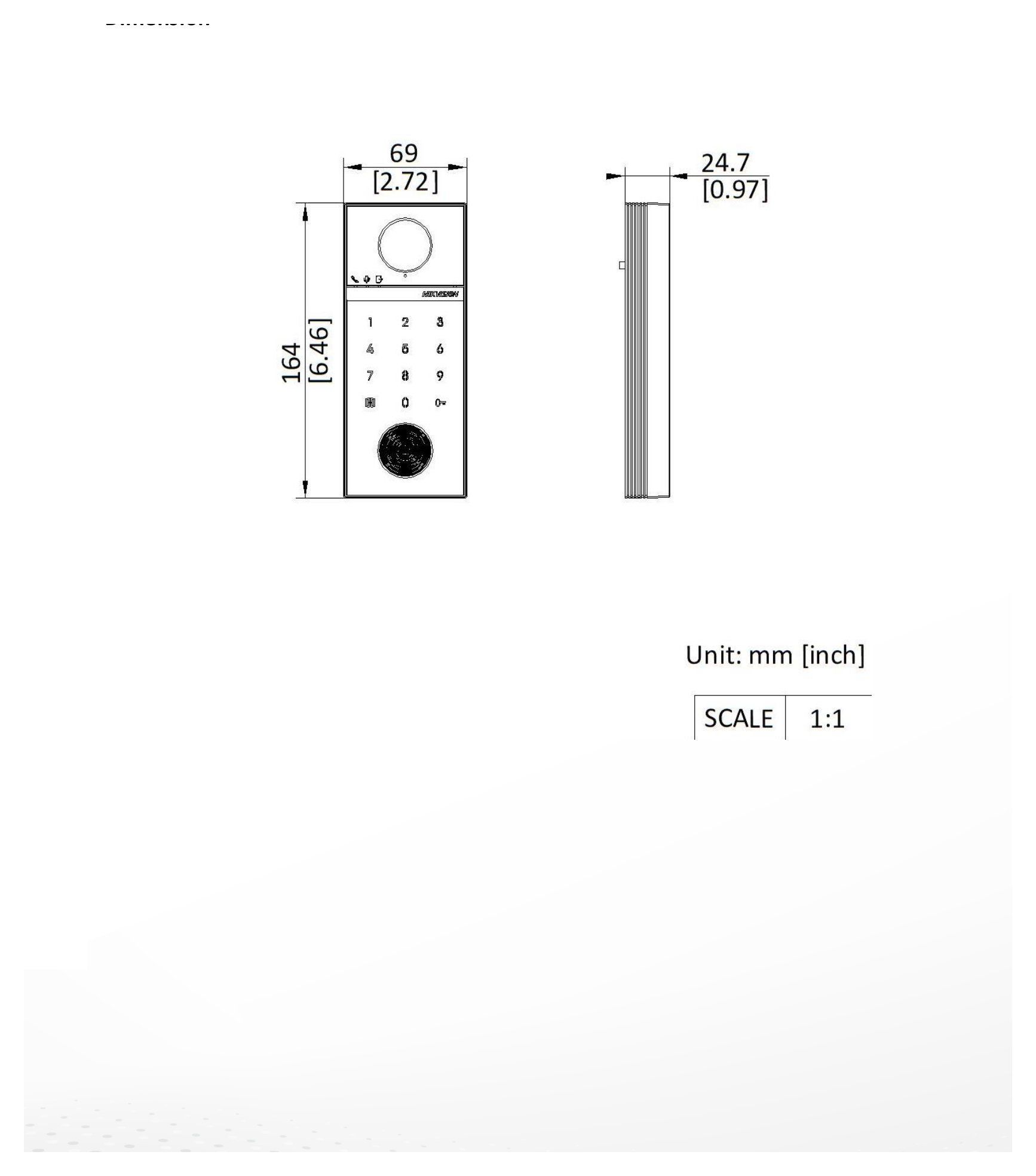 DS-KIS612-P 外形尺寸圖 164 mm × 69 mm × 24.7 mm (6.46" × 2.72" × 0.97")|重量 Without package: 273 g (0.61 lb),With package: 431g (0.95 lb) Front