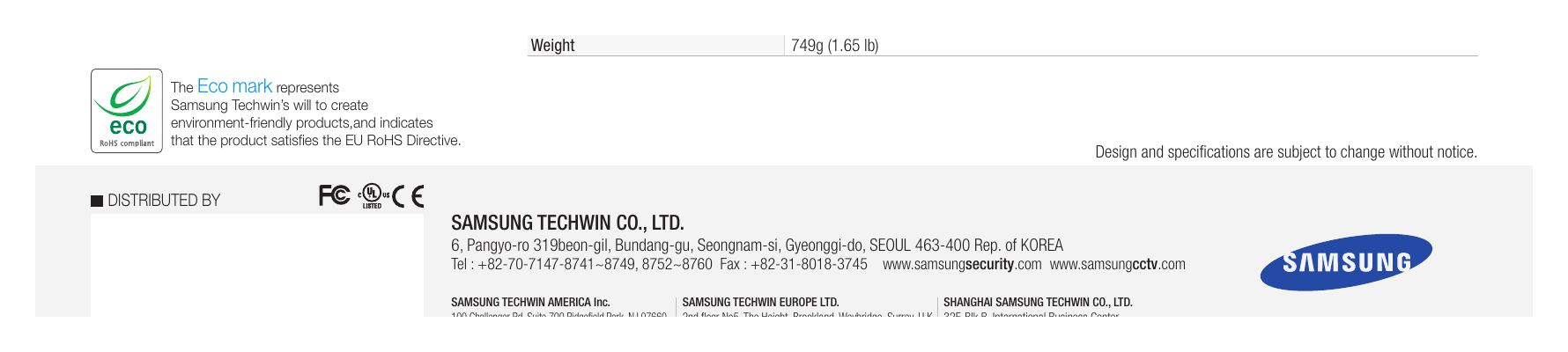 SCV-3083-ENG-2P 外形尺寸圖 Unit : mm (inch) Lens Type DC auto iris｜重量 749g (1.65 lb) The Eco mark represents Samsung Techwin’s will to create envir