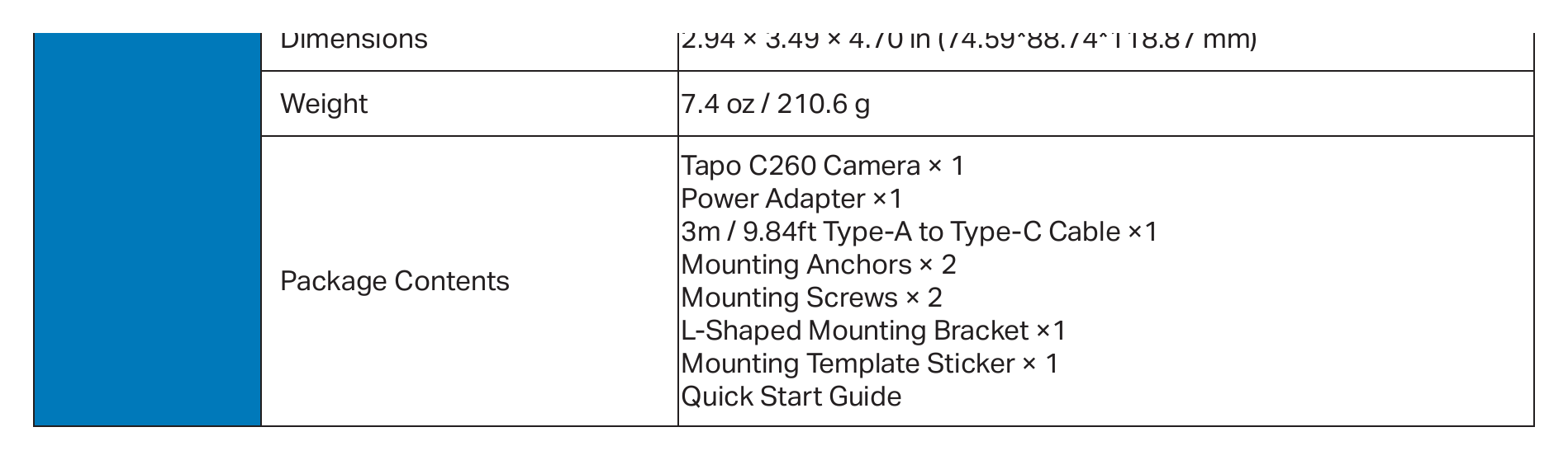 TAPO-C260 外形尺寸圖 2.94 × 3.49 × 4.70 in (74.59*88.74*118.87 mm)｜重量 7.4 oz / 210.6 g Tapo C260 Camera × 1 Power Adapter ×1 3m / 9.84ft Type