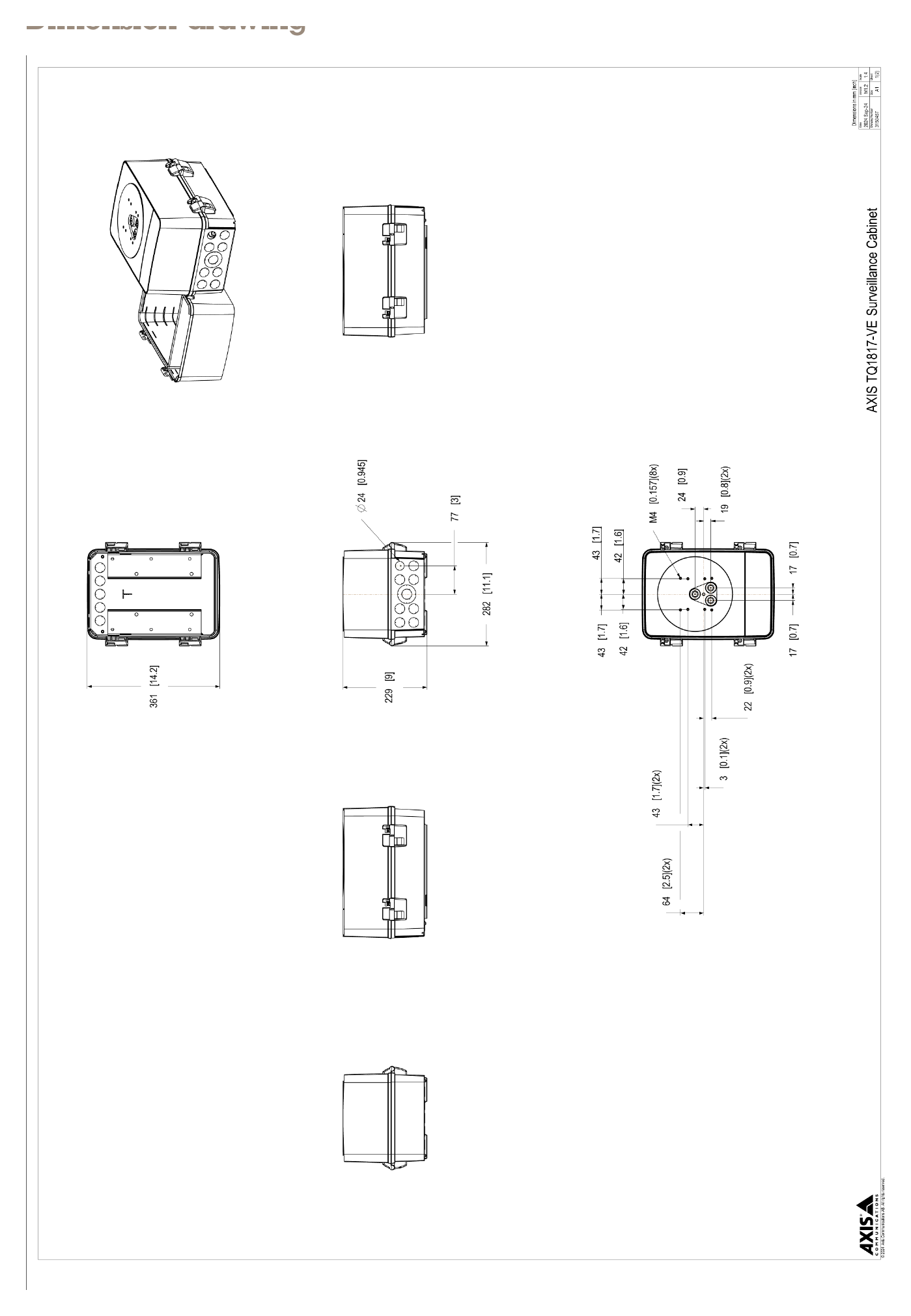 TQ1817-VE-SURVEILLANCE-CABINET 外形尺寸圖 For the overall product dimensions, see the dimension drawing responsibility Axis Communications is a signatory of the U