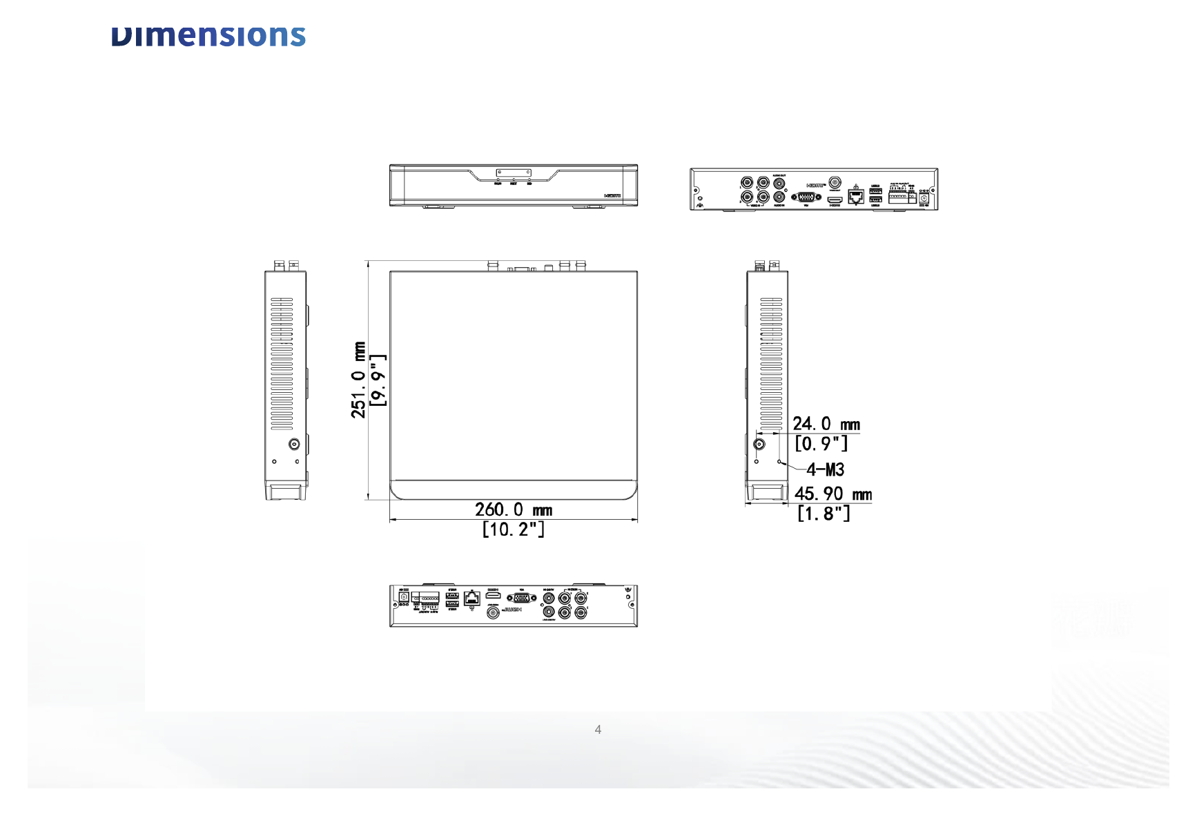 XVR301-04U3-P4 外形尺寸圖 260mm ×251mm× 46mm (10.2" × 9.9"×1.8")｜Unit: mm