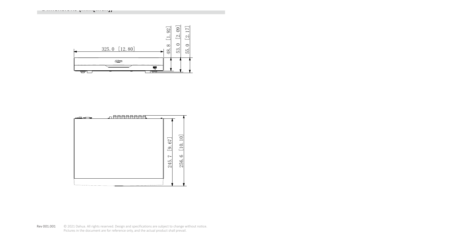 XVR5116H-4KL-I2 外形尺寸圖 1 2 9 10 (12.80'' × 10.11'' × 2.17'') Net Weight 1.3 kg (2.9 lb) (without HDD)｜Unit: mm