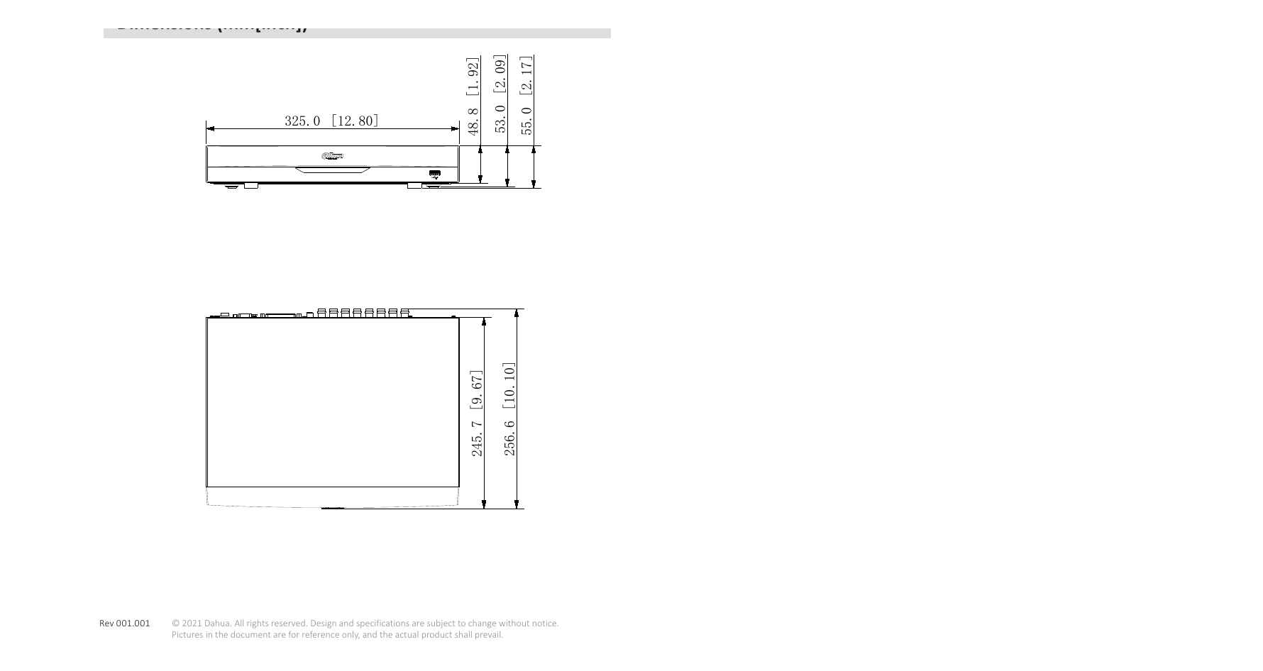 XVR5116HE-4KL-I2 外形尺寸圖 10 1 3 11 (12.80'' × 10.11'' × 2.17'') 2 Net Weight 1.5 kg (3.3 lb) (without HDD)｜Unit: mm