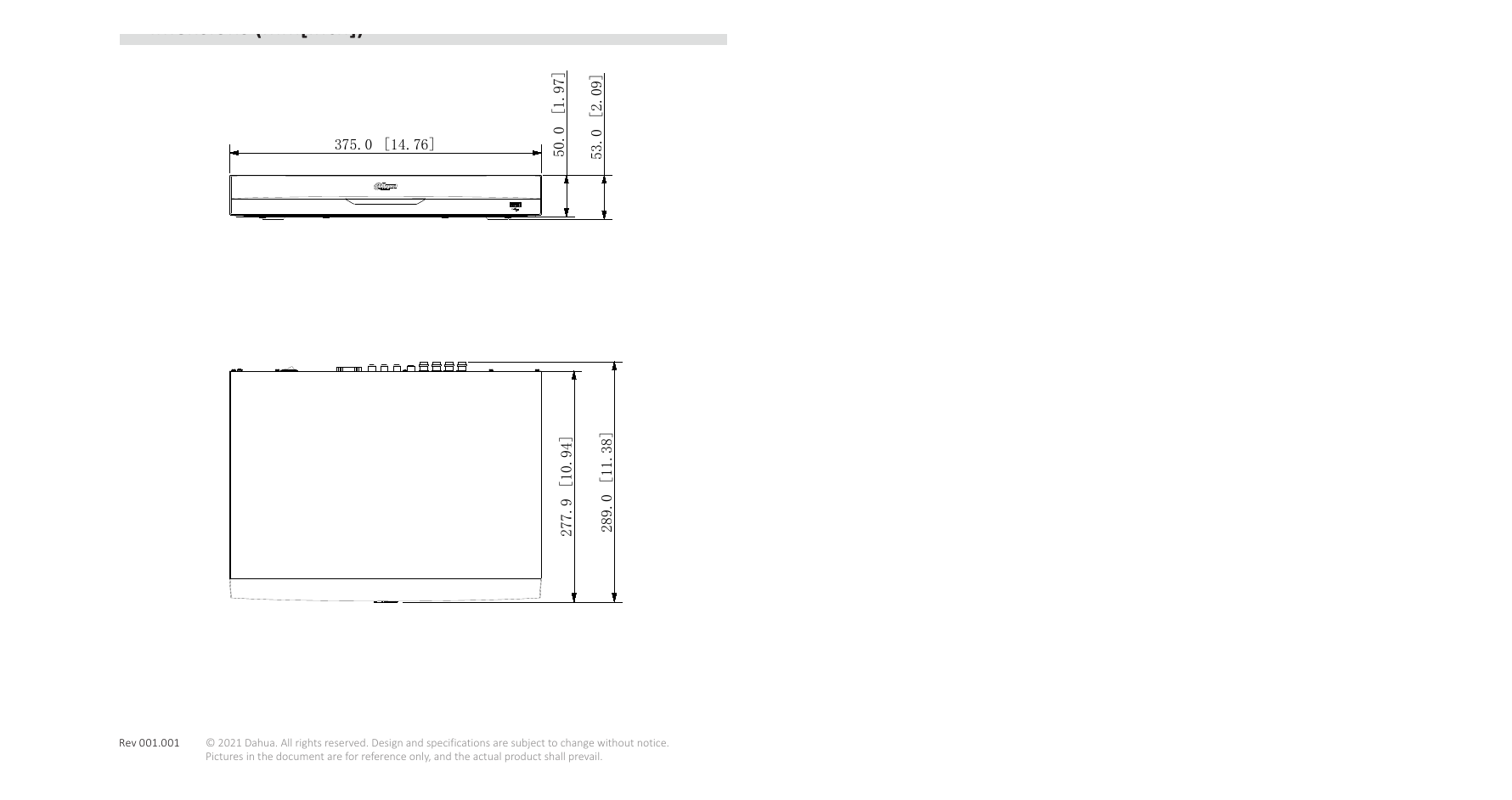 XVR5208A-4KL-I2 外形尺寸圖 1 2 (14.76'' × 11.30'' × 2.09'') Net Weight 1.6 kg (3.5 lb) (without HDD)｜Unit: mm