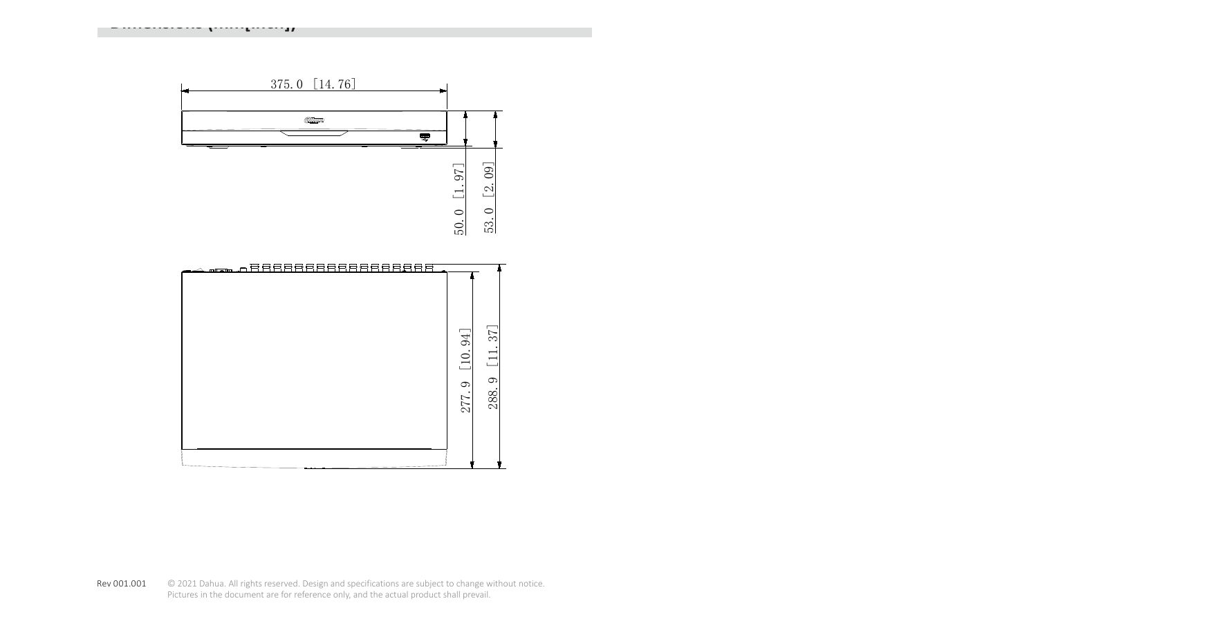 XVR5232AN-I2 外形尺寸圖 1 2 3 10 11 (14.76'' × 11.30'' × 2.09'') Net Weight 1.9 kg (4.2 lb) (without HDD)｜Unit: mm